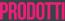 Prodotti